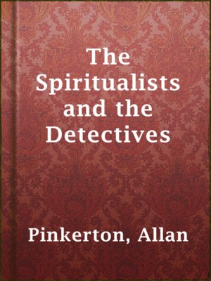 cover image of The Spiritualists and the Detectives